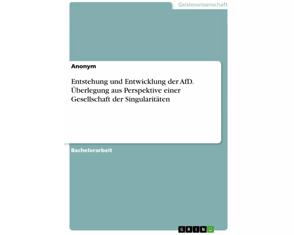 Entstehung und Entwicklung der AfD. Überlegung aus Perspektive einer Gesellschaft der Singularitäten