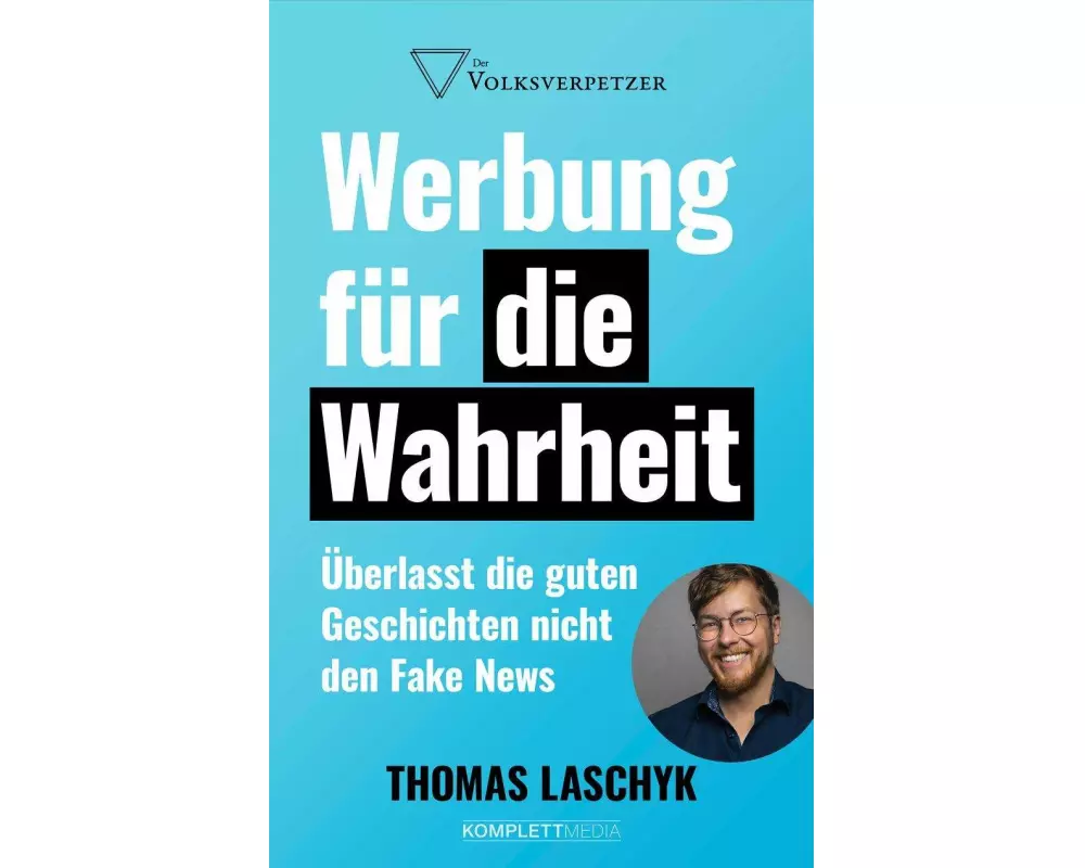 Werbung für die Wahrheit (SPIEGEL-Bestseller)