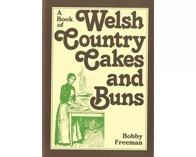 A Book of Welsh Country Cakes and Buns