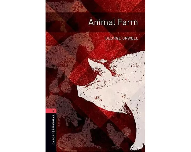 Oxford Bookworms Library: Level 3:: Animal Farm