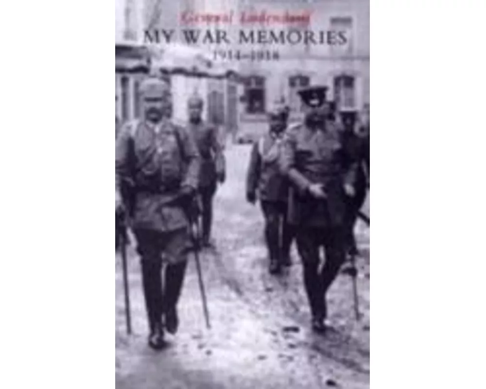 My War Memories 1914-1918
