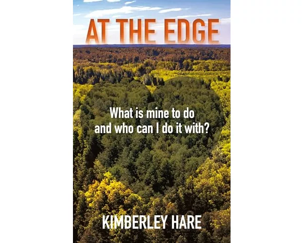 At The Edge: What is Mine to Do? And who can I do it with?