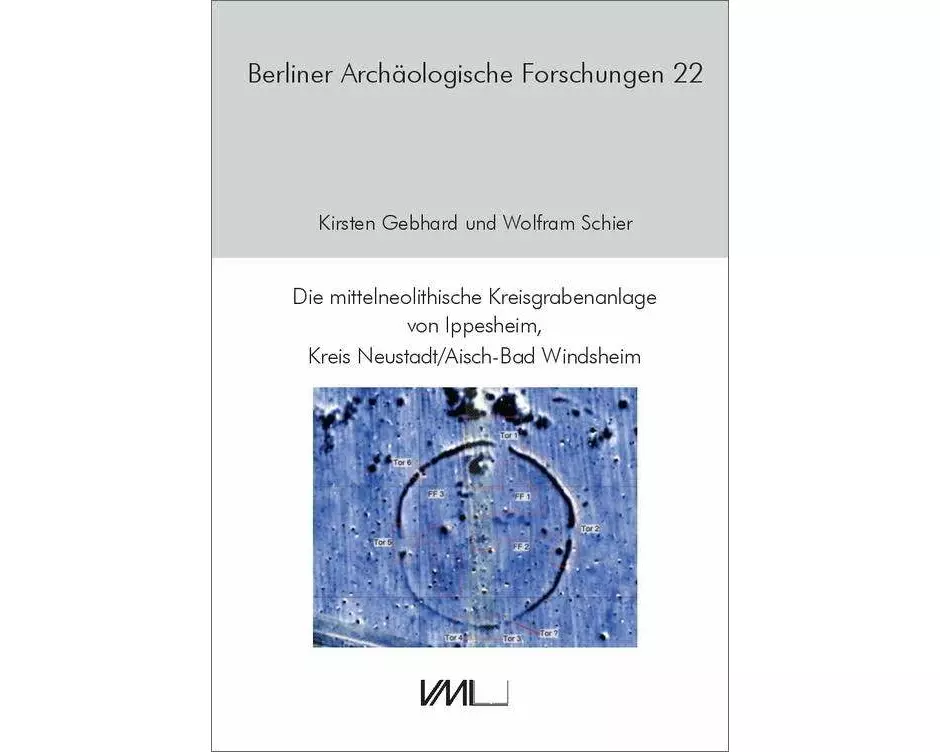 Die mittelneolithische Kreisgrabenanlage von Ippesheim, Kreis Neustadt/Aisch-Bad Windsheim