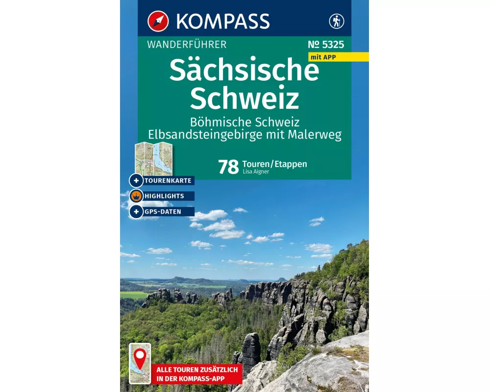 KOMPASS Wanderführer Sächsische Schweiz, Böhmische Schweiz, Elbsandsteingebirge mit Malerweg, 78 Touren/Etappen mit Extra-Tourenkarte