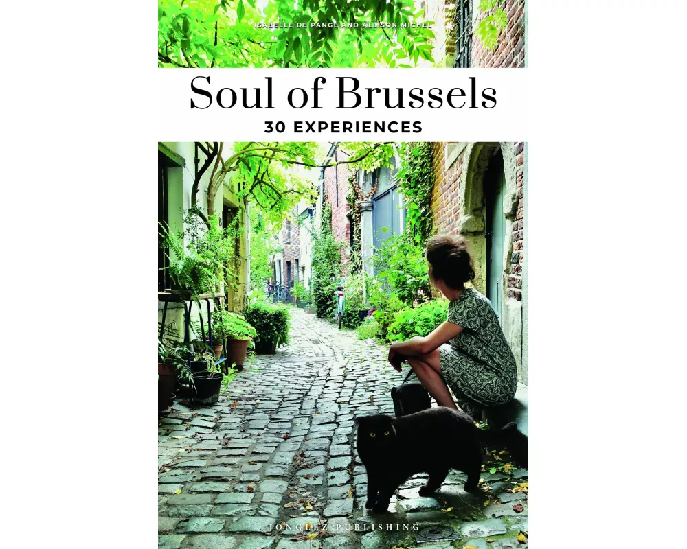 Soul of Brussels- A guide to exceptional experiences