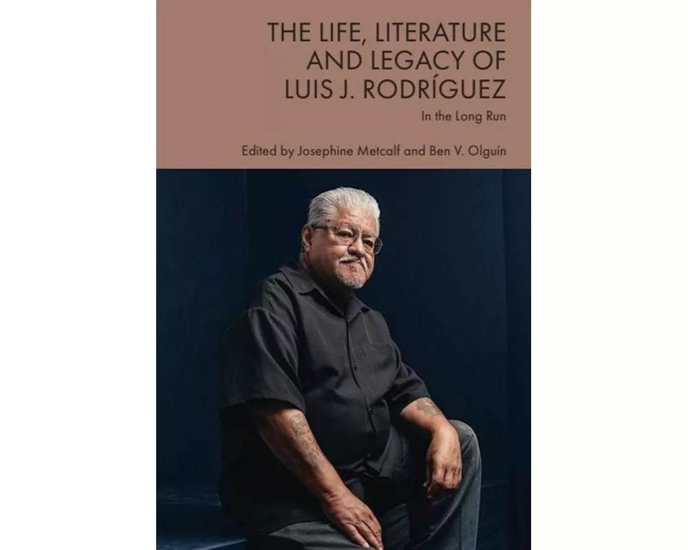 The Life, Literature and Legacy of Luis J. Rodriguez