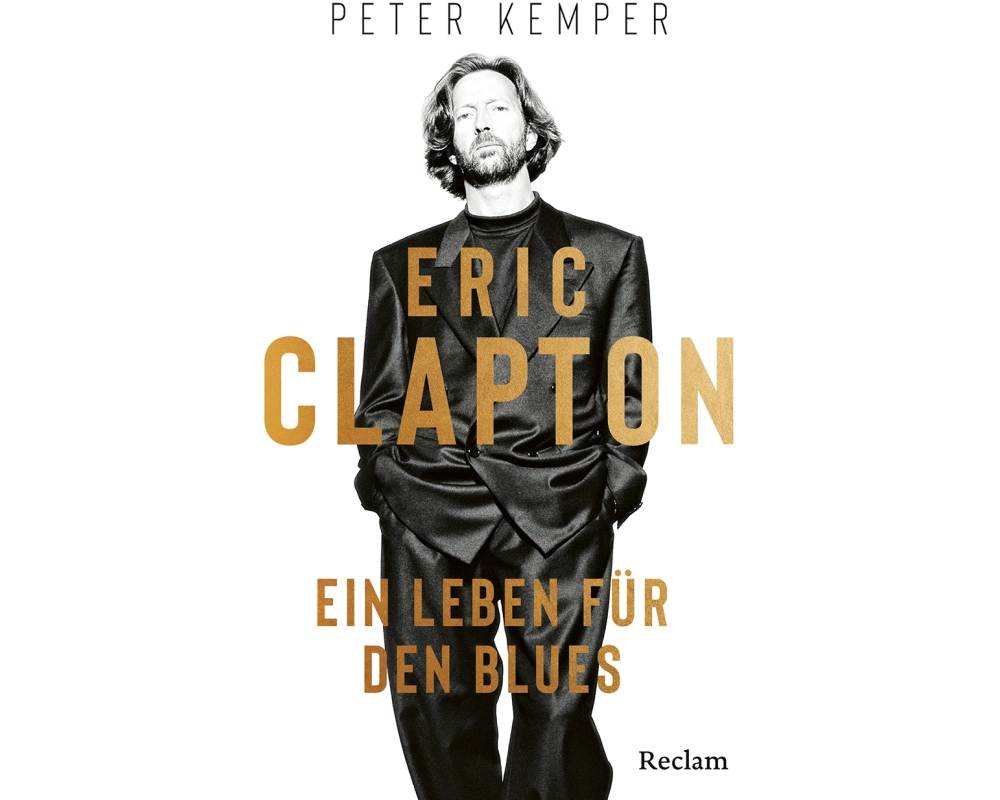 Eric Clapton. Ein Leben für den Blues