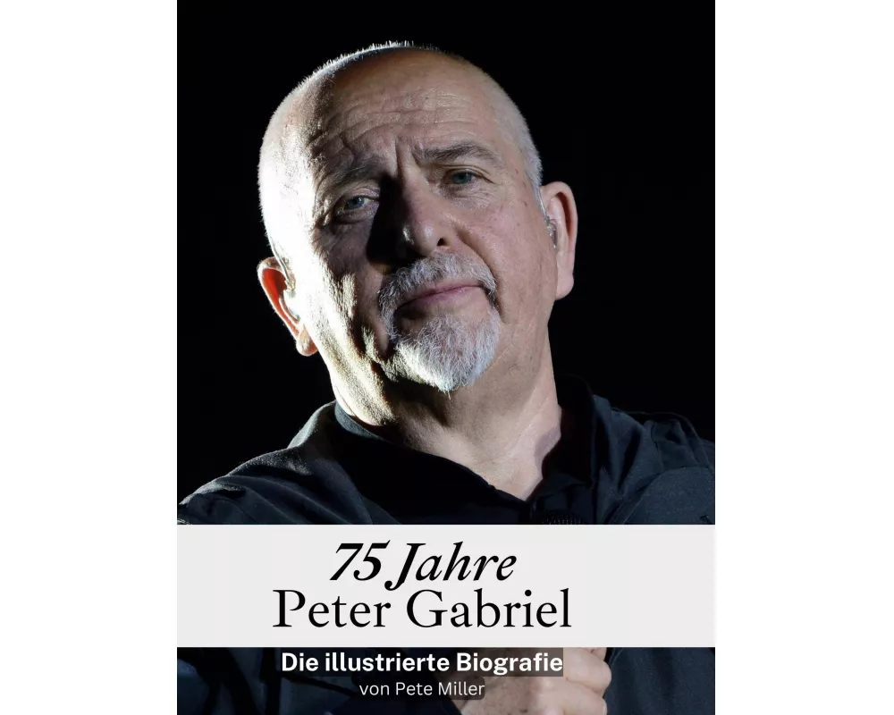 75 Jahre Peter Gabriel