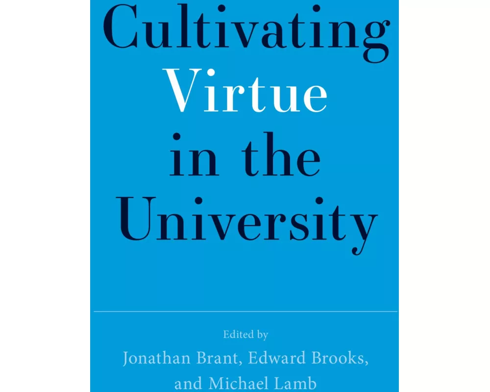 Cultivating Virtue in the University