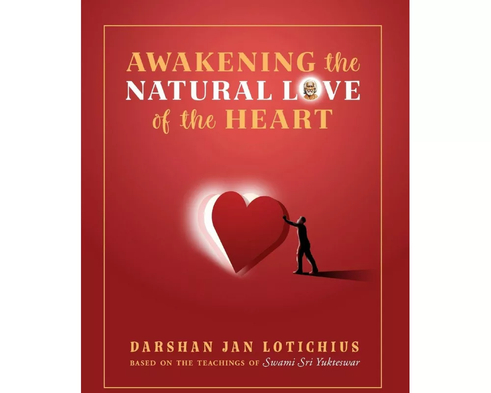 Awakening the Natural Love of the Heart