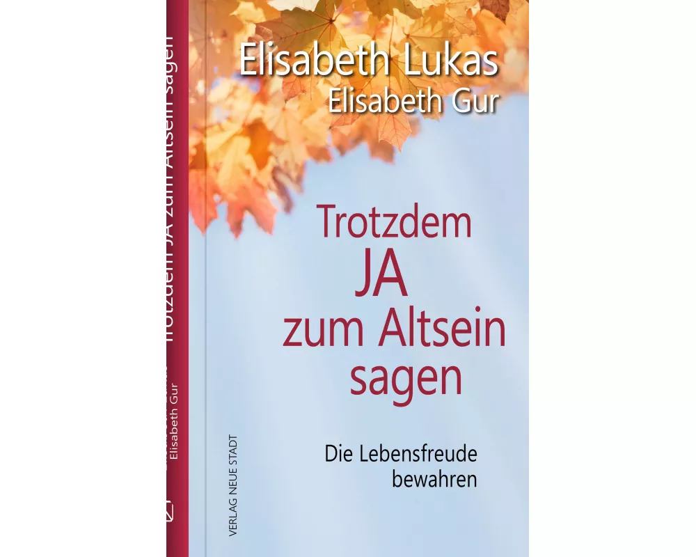 Trotzdem Ja zum Altsein sagen