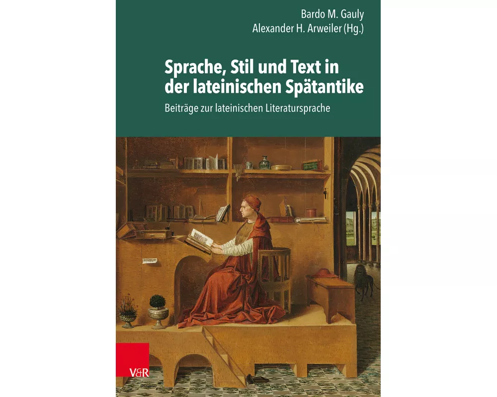 Sprache, Stil und Text in der lateinischen Spätantike