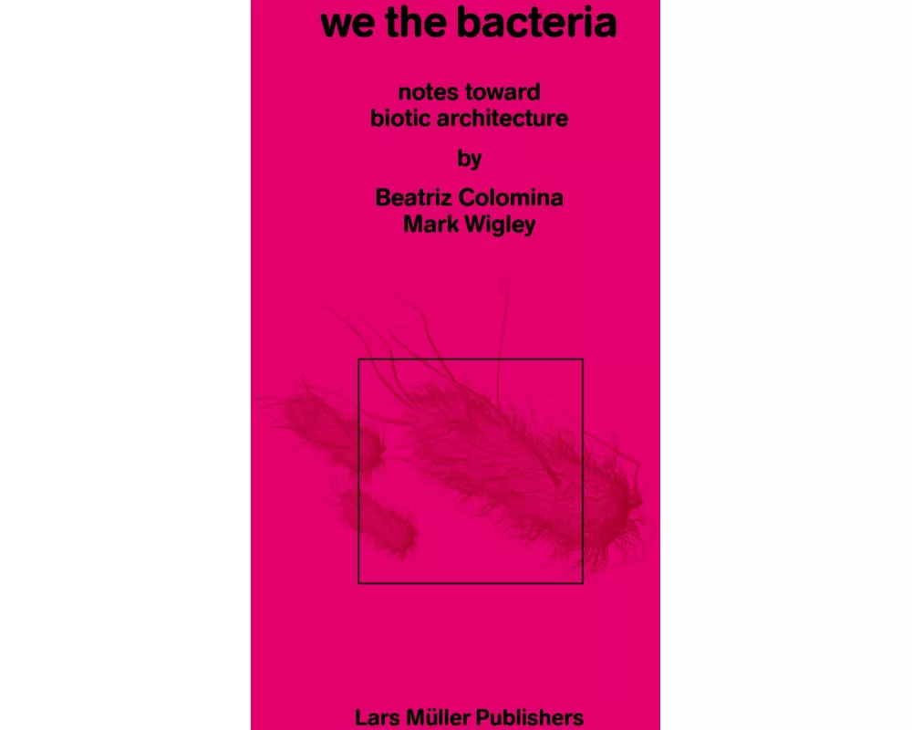 We the Bacteria