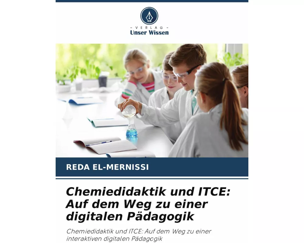 Chemiedidaktik und ITCE: Auf dem Weg zu einer digitalen Pädagogik