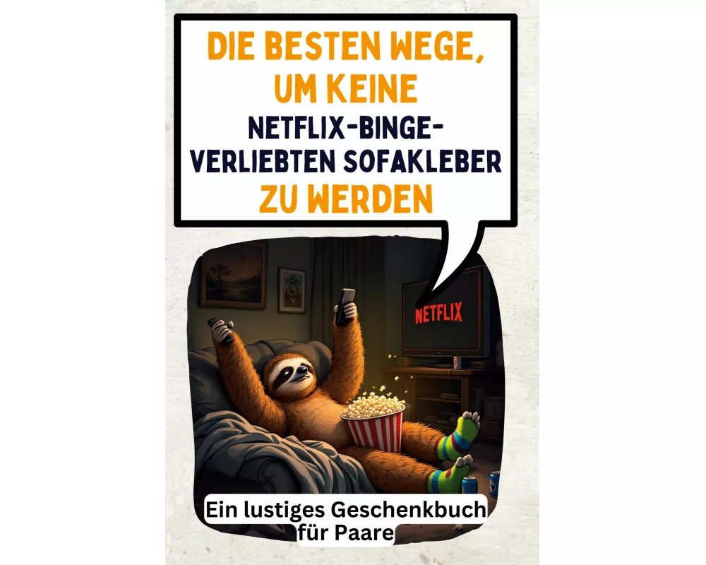 Die besten Wege, um keine Netflix-binge-verliebten Sofakleber zu werden