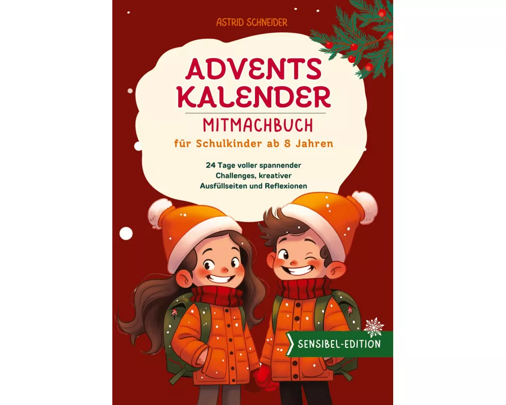 Adventskalender-Mitmachbuch für Schulkinder ab 8 Jahren. 24 Tage voller Entdeckungen