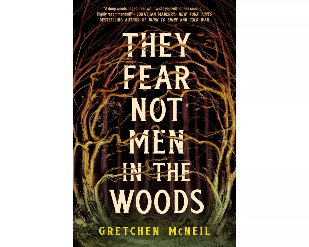 They Fear Not Men in the Woods