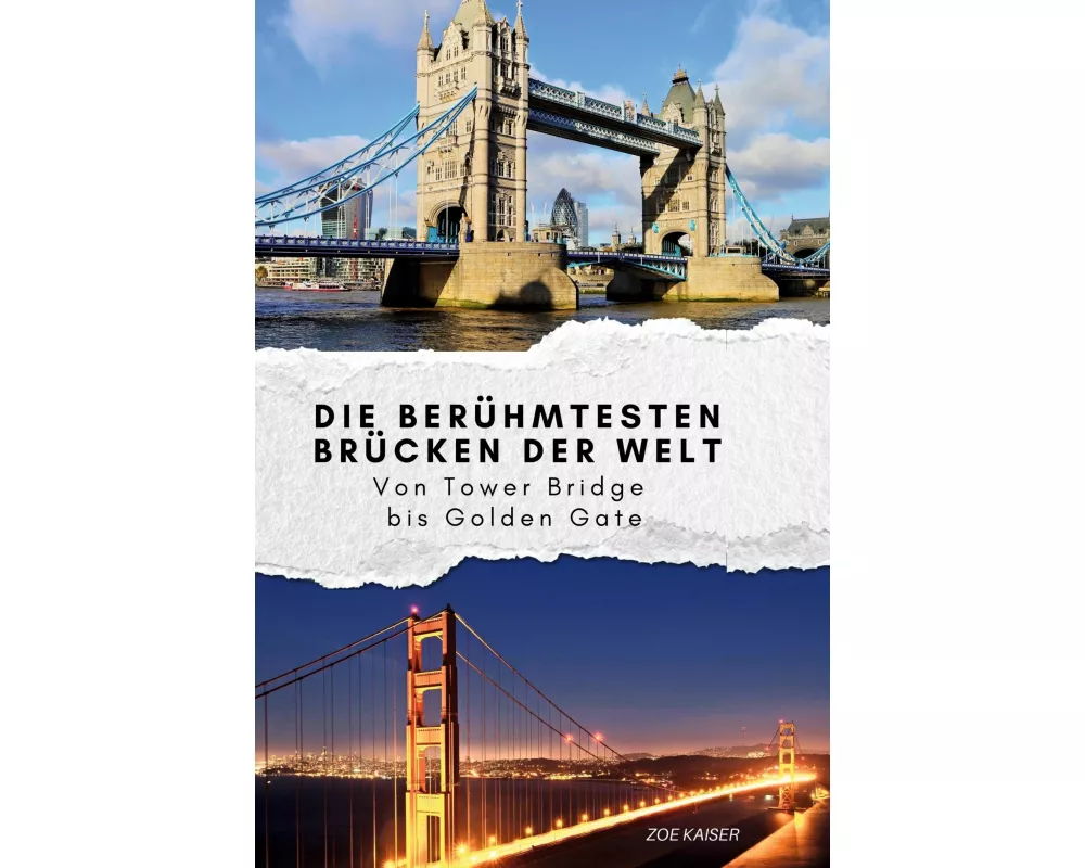 Die berühmtesten Brücken der Welt
