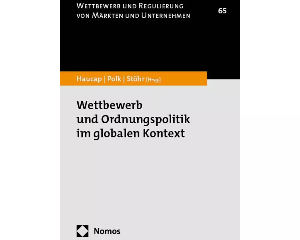 Wettbewerb und Ordnungspolitik im globalen Kontext