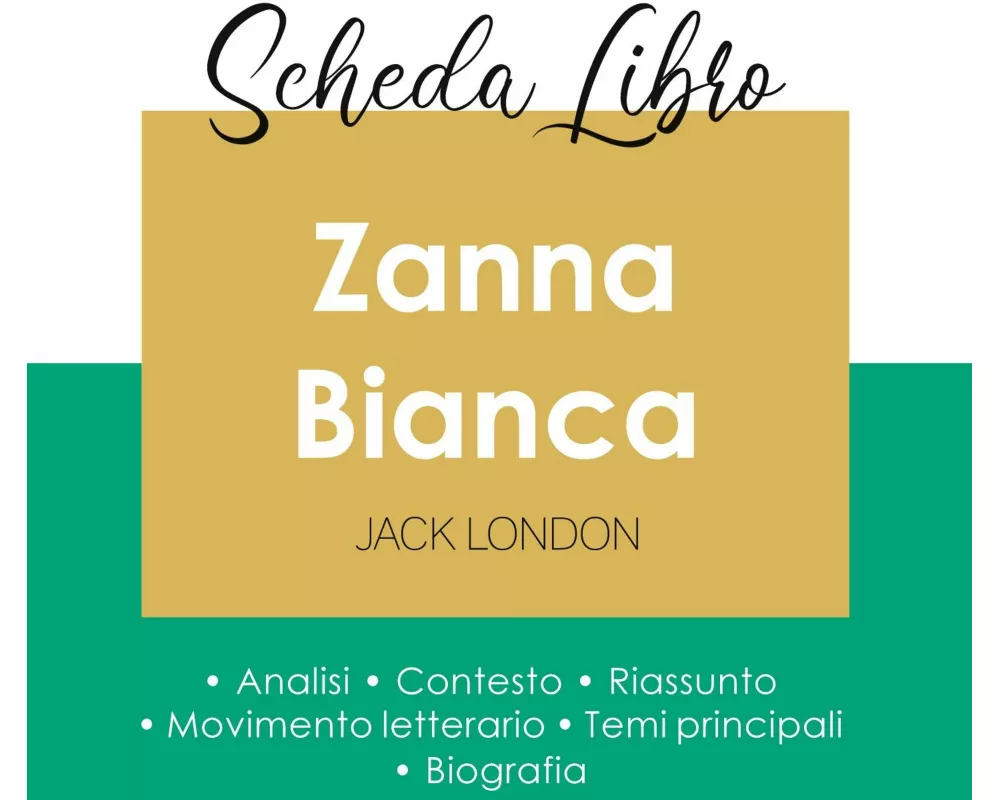 Scheda libro Zanna Bianca di Jack London (analisi letteraria di riferimento e riassunto completo)