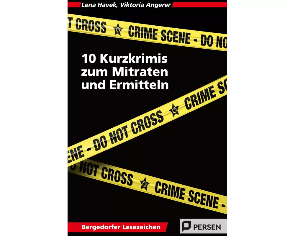 10 Kurzkrimis zum Mitraten und Ermitteln