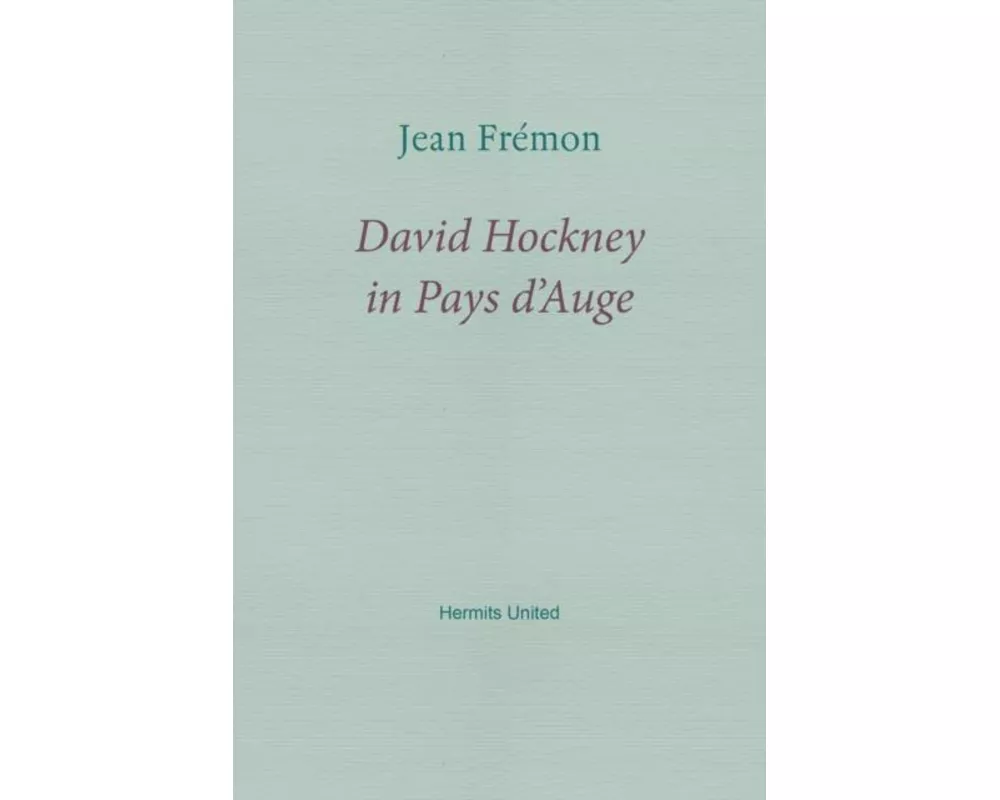 David Hockney in Pays d'Auge
