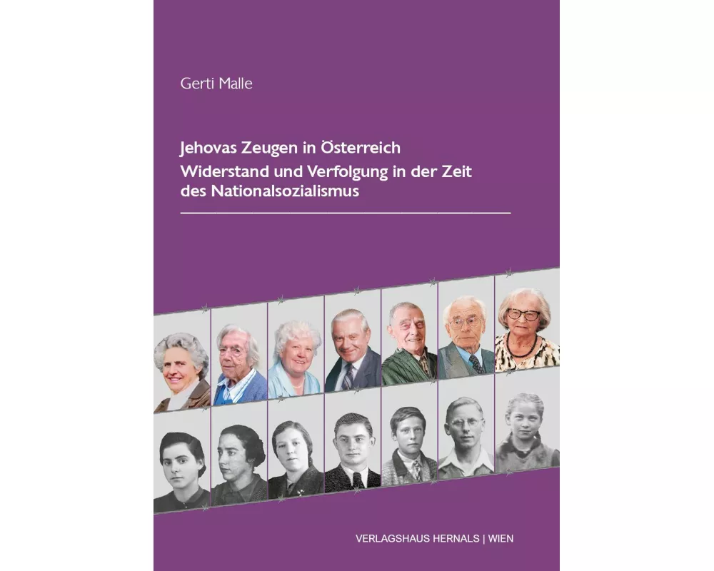 Jehovas Zeugen in Österreich Widerstand und Verfolgung in der Zeit des Nationalsozialismus