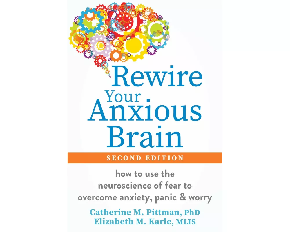 Rewire Your Anxious Brain