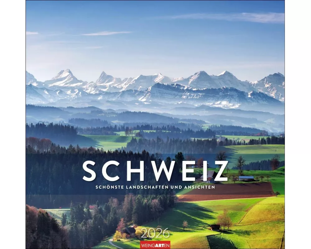 Schweiz Kalender 2026 - Schönste Landschaften und Ansichten