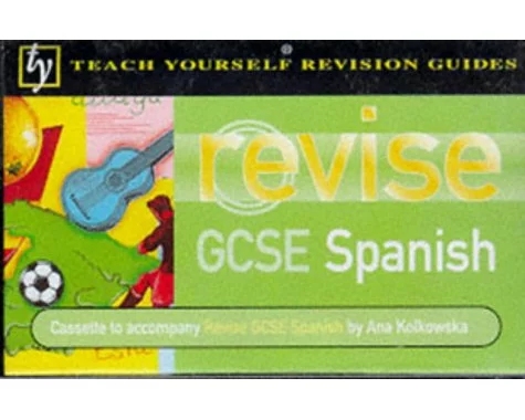GCSE Spanish: Revision Guide