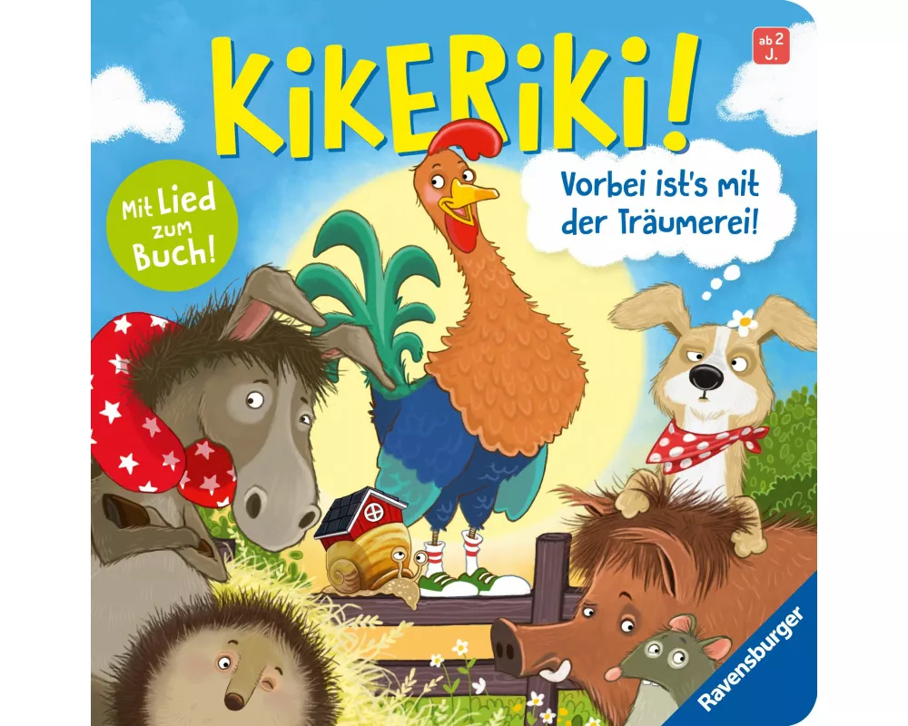 Kikeriki! Vorbei ist's mit der Träumerei!