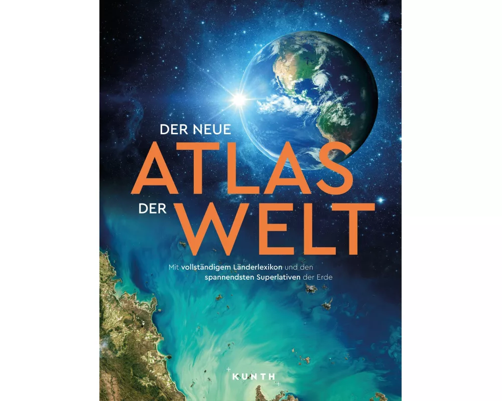 KUNTH Weltatlas Der neue Atlas der Welt