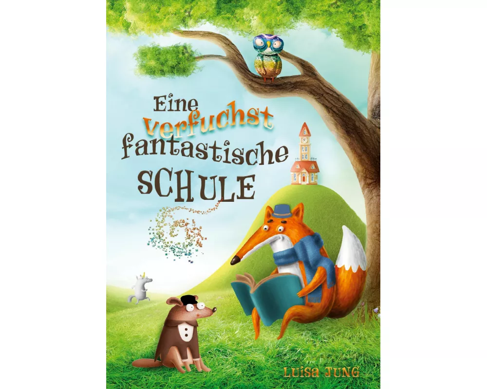 Eine verfuchst fantastische Schule