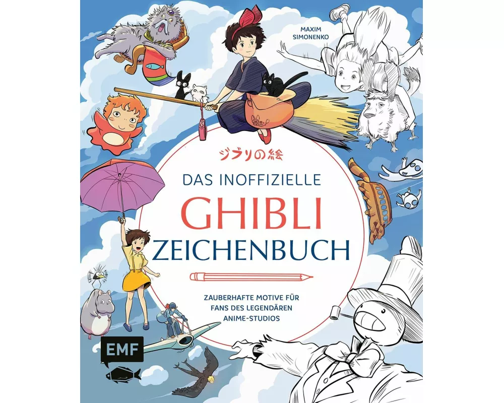 Das inoffizielle Ghibli-Zeichenbuch – Zauberhafte Motive für Fans des legendären Anime-Studios