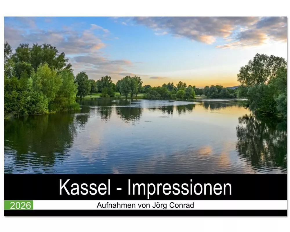 Kassel - Impressionen (Wandkalender 2026 DIN A4 quer), CALVENDO Monatskalender