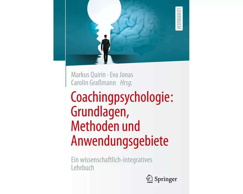 Coachingpsychologie: Grundlagen, Methoden und Anwendungsgebiete