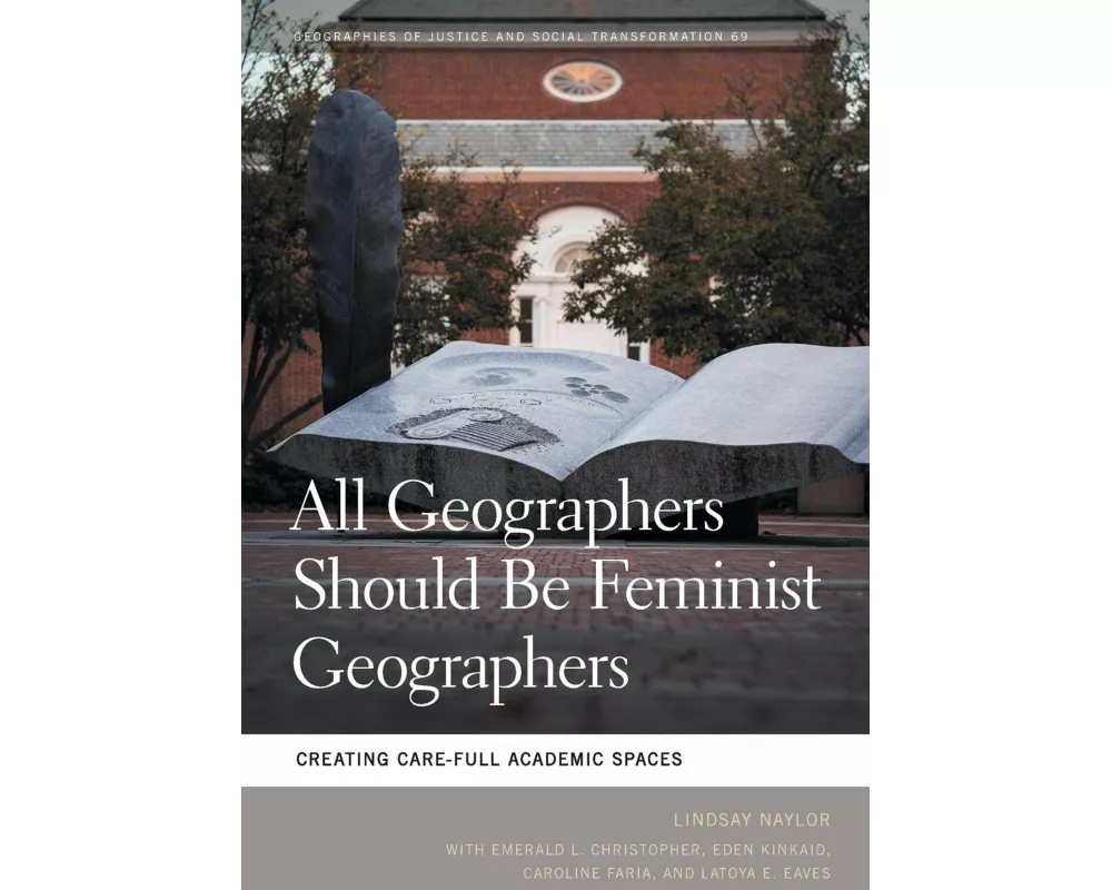 All Geographers Should Be Feminist Geographers