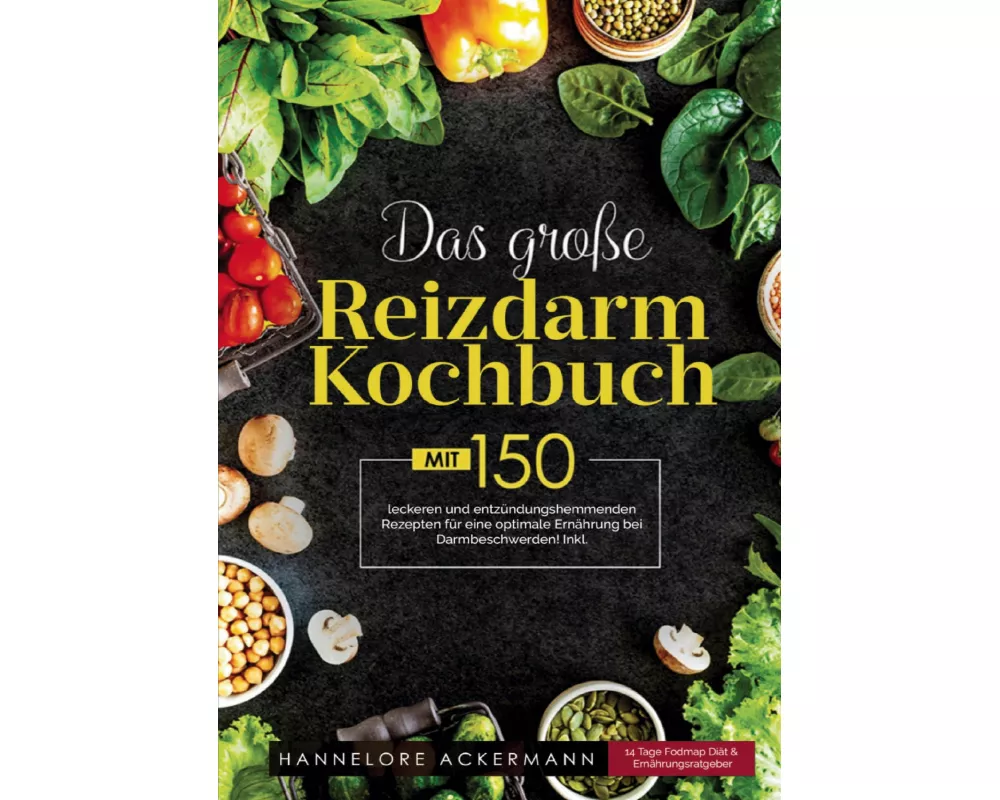Das große Reizdarm Kochbuch - Kochbuch bei Verdauungsbeschwerden