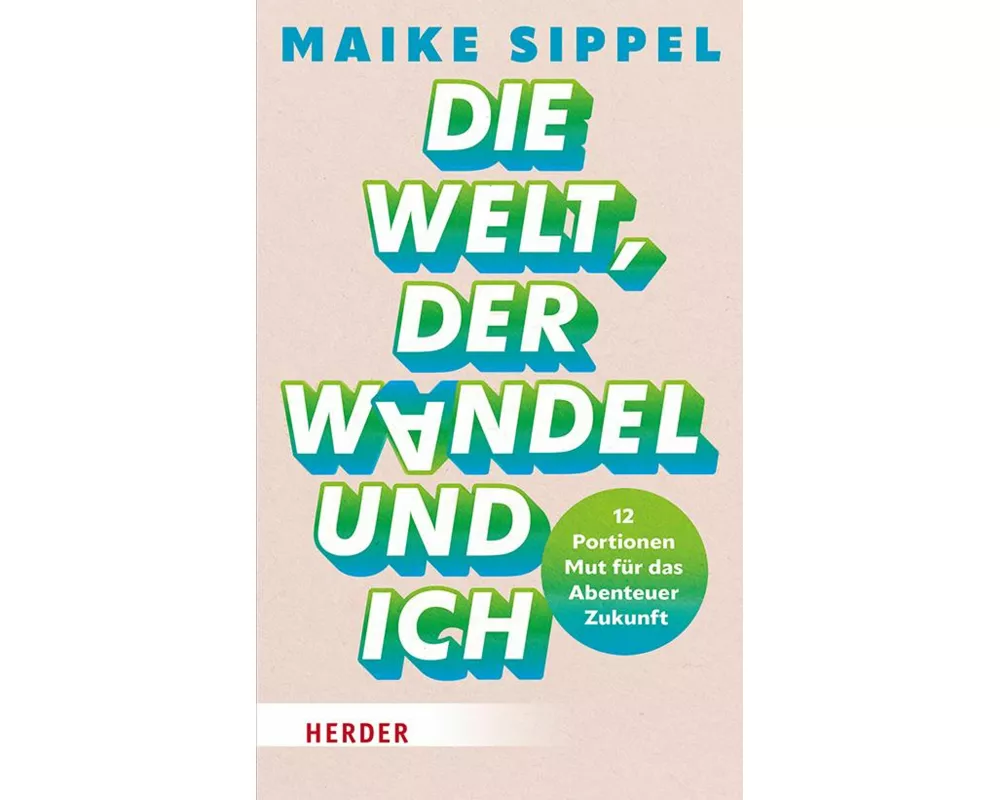 Die Welt, der Wandel und ich