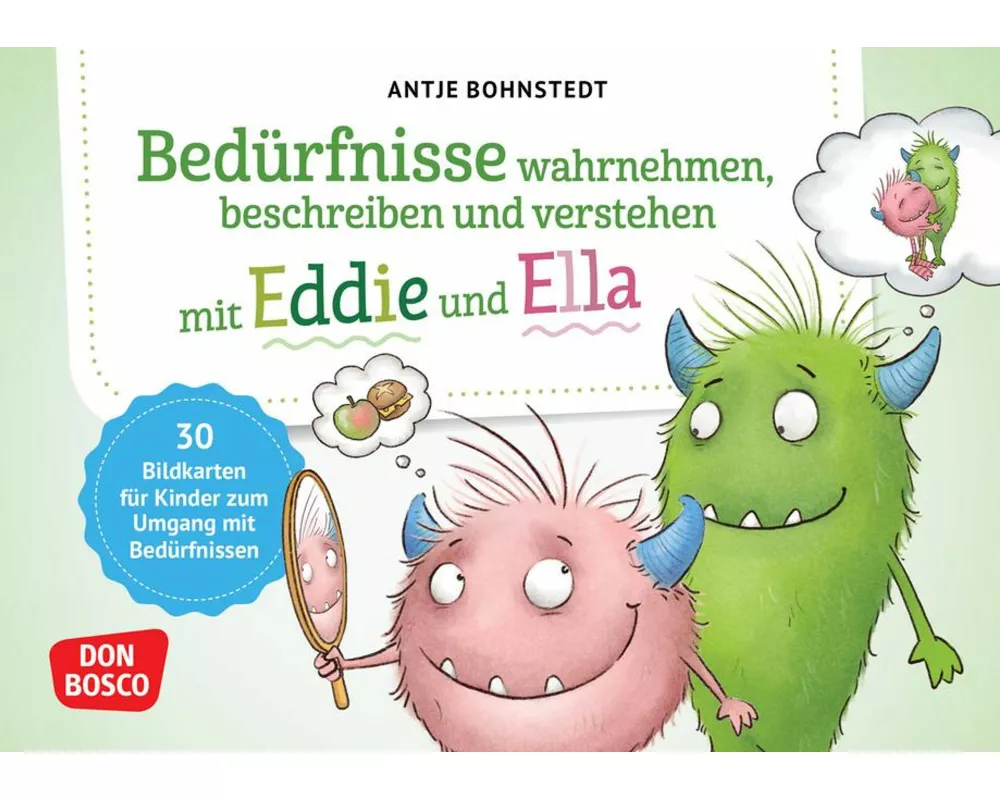 Bedürfnisse wahrnehmen, beschreiben und verstehen mit Eddie und Ella