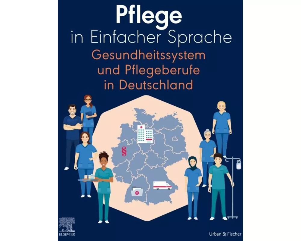 Pflege in Einfacher Sprache Gesundheitssystem und Pflegeberufe in Deutschland