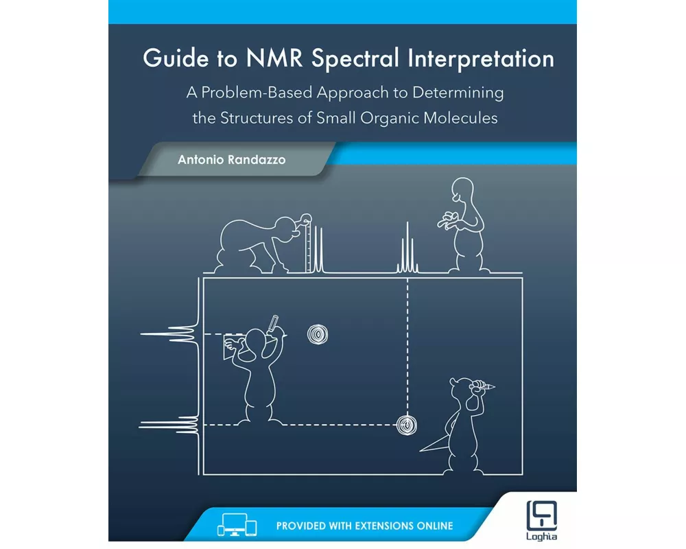 Guide to NMR Spectral Interpretation: A Problem Based Approach to Determining the Structure of Small Organic Molecules