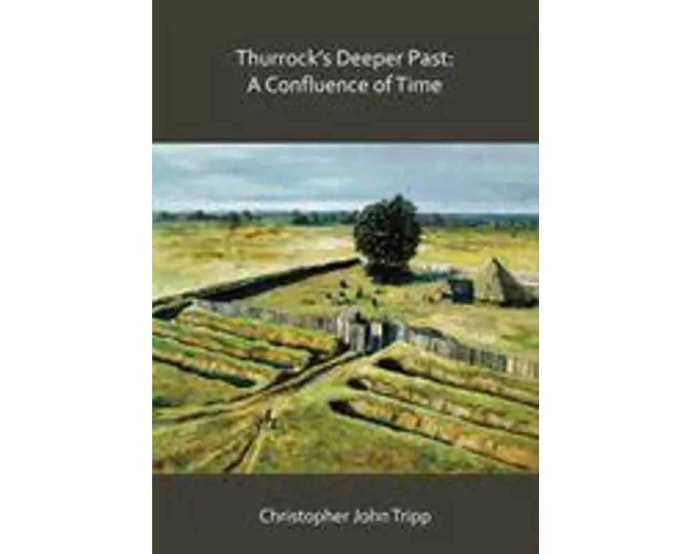 Thurrock’s Deeper Past: A Confluence of Time