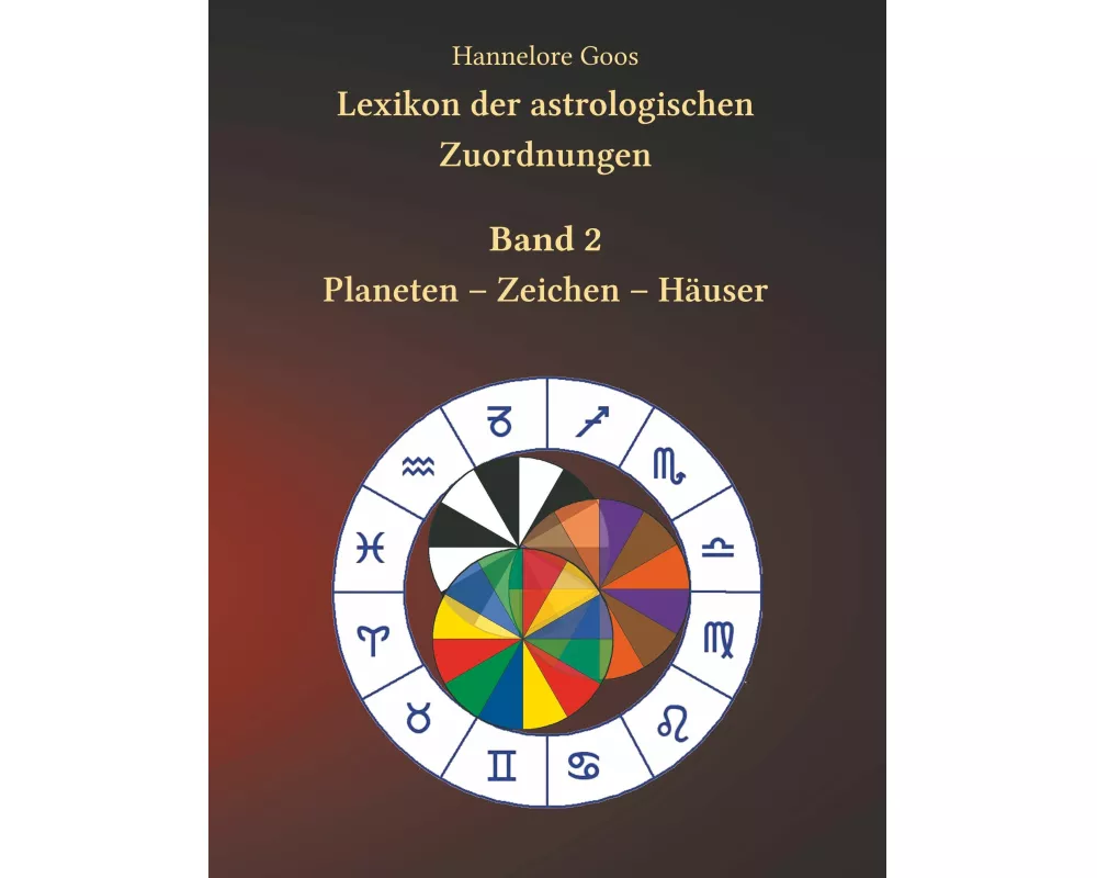 Lexikon der astrologischen Zuordnungen Band 2