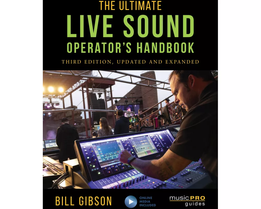 The Ultimate Live Sound Operator's Handbook
