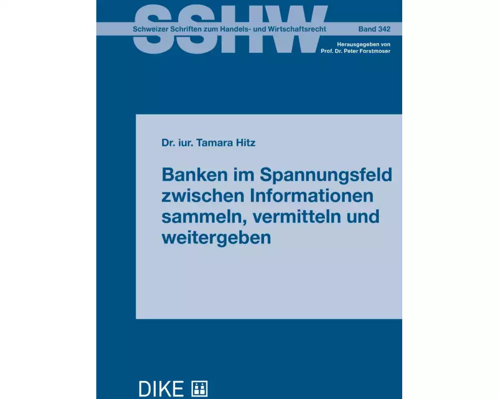 Banken im Spannungsfeld zwischen Informationen sammeln, vermitteln und weitergeben