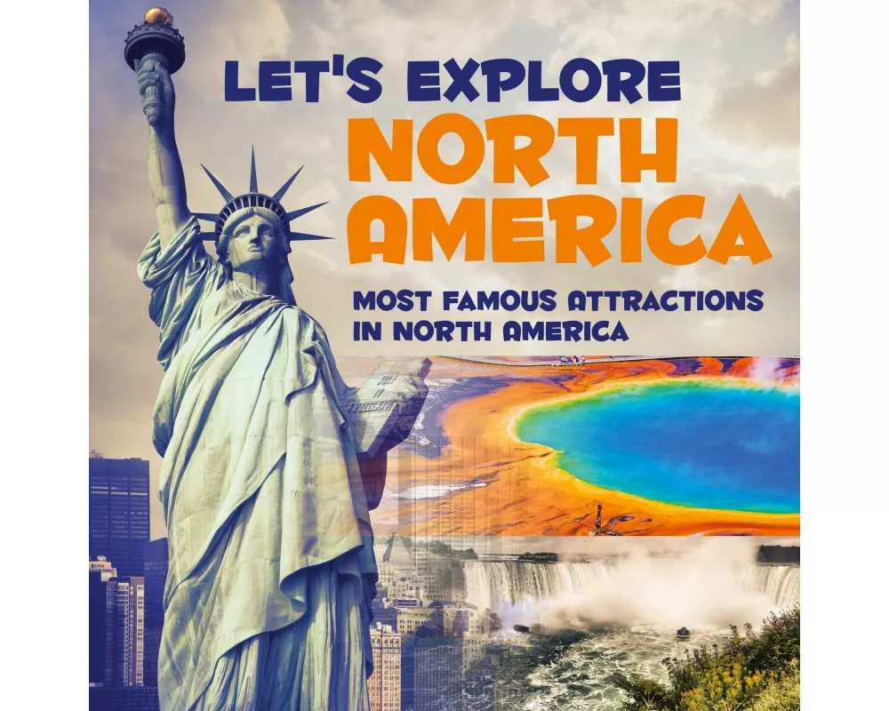 Let's Explore North America (Most Famous Attractions in North America)