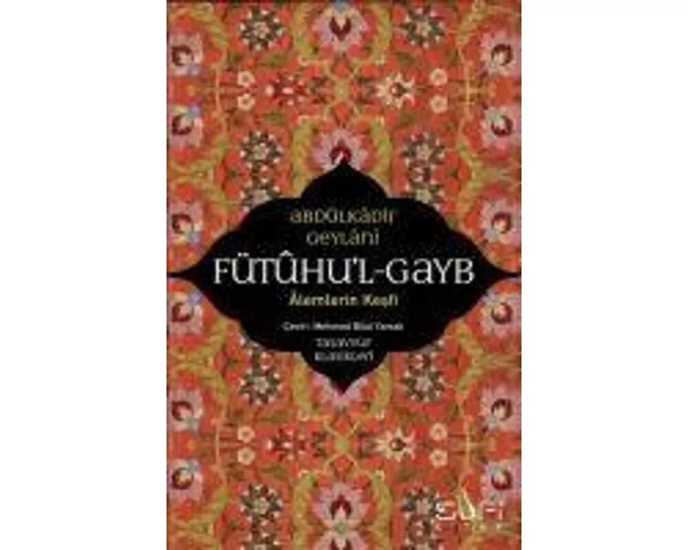 Fütuhul Gayb - Alemlerin Kesfi