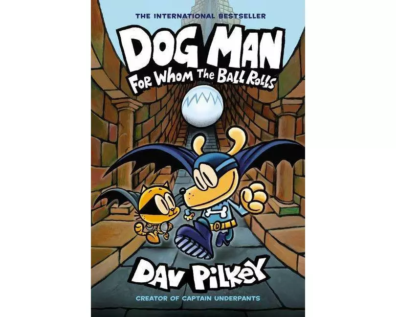 Dog Man 07: For Whom the Ball Rolls