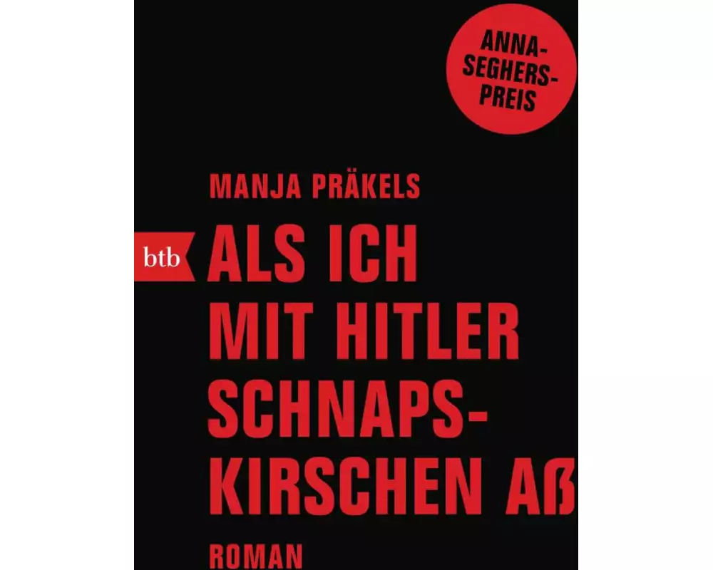 Als ich mit Hitler Schnapskirschen aß